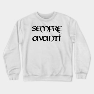 sempre avanti Crewneck Sweatshirt